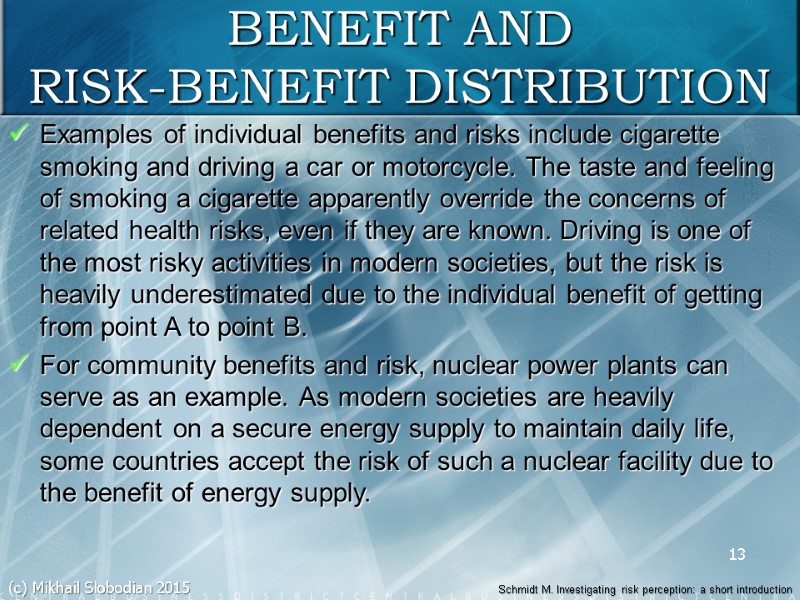 13 BENEFIT AND RISK-BENEFIT DISTRIBUTION Examples of individual benefits and risks include cigarette smoking